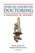 African American Doctoring: A Snapshot in History - Paperback