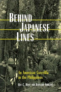 Behind Japanese Lines: An American Guerrilla in the Philippines - Paperback