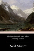 The Lost Pibroch, and other Sheiling Stories - Paperback