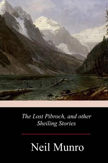 The Lost Pibroch, and other Sheiling Stories - Paperback