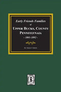 Early Friends Families of Upper Bucks County, Pennsylvania - Paperback