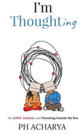 I'm Thoughting: On ADHD, Dyslexia, and Parenting Outside the Box - Paperback