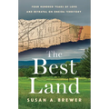 The Best Land: Four Hundred Years of Love and Betrayal on Oneida Territory - Hardcover