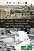 La lengua popular cubana: Apuntes del sensible zarapico - Paperback