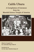 Califa Uhuru: A Compilation of Literature from the Moorish Science Temple of America - Paperback