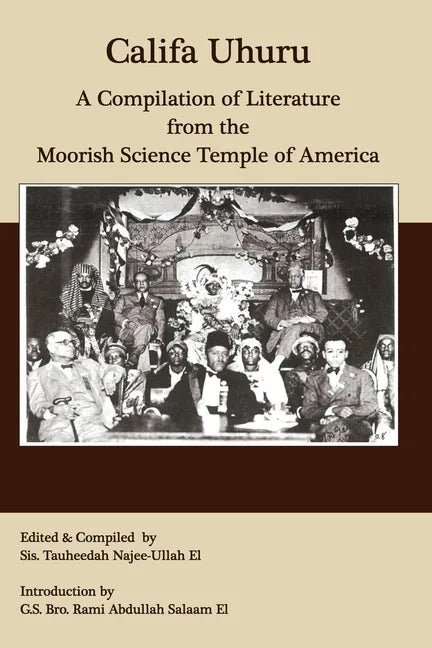 Califa Uhuru: A Compilation of Literature from the Moorish Science Temple of America - Paperback