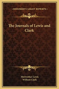 The Journals of Lewis and Clark - Hardcover