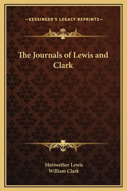 The Journals of Lewis and Clark - Hardcover