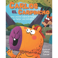 Carlos El Carpincho: Una Lección sobre el Peligros de Hablar con Extraños - Paperback