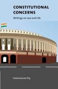 Constitutional Concerns: Writings on Law and Life - Hardcover