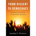 From Dissent to Democracy: The Promise and Perils of Civil Resistance Transitions - Paperback
