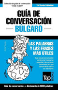 Guía de Conversación Español-Búlgaro y vocabulario temático de 3000 palabras - Paperback