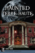 Haunted Terre Haute - Paperback