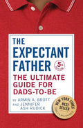The Expectant Father: The Ultimate Guide for Dads-To-Be - Hardcover