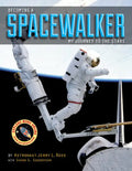 Becoming a Spacewalker: My Journey to the Stars - Hardcover