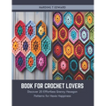 Book for Crochet Lovers: Discover 20 Effortless Granny Hexagon Patterns for Hexie Happiness - Paperback