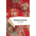 Atonement and Salvation: The Extravagance of God's Love - Paperback