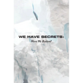 We Have Secrets: Were We Rotten? - Paperback