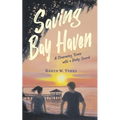 Saving Bay Haven: A Charming Town with a Dirty Secret - Paperback