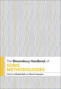The Bloomsbury Handbook of Sonic Methodologies - Paperback
