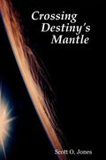 Crossing Destiny's Mantle - Paperback