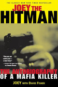 Joey the Hitman: The Autobiography of a Mafia Killer - Paperback