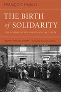 The Birth of Solidarity: The History of the French Welfare State - Paperback