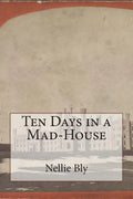 Ten Days in a Mad-House - Paperback