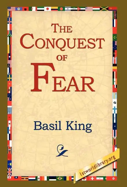 The Conquest of Fear - Hardcover