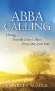 Abba Calling: Hearing From the Father's Heart Everyday of the Year - Paperback