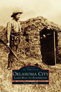 Oklahoma City: Land Run to Statehood - Hardcover