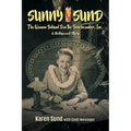 Sunny Sund: The Woman Behind Don the Beachcomber, Inc.: A Hollywood Story - Paperback