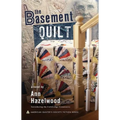The Basement Quilt: Colebridge Community Series Book 1 of 7 - Paperback