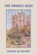 Streams of History: The Middle Ages (Yesterday's Classics) - Paperback