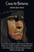 Conan the Barbarian, selected short stories including Gods of the North, Iron Shadows in the Moon, Queen of the Black Coast, The Devil in Iron, The Pe - Hardcover