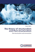 The theory of structuralism and Post-structuralism - Paperback