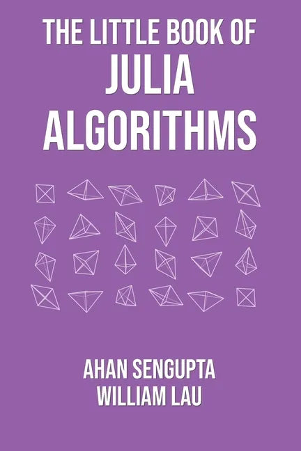 The Little Book of Julia Algorithms: A workbook to develop fluency in Julia programming - Paperback