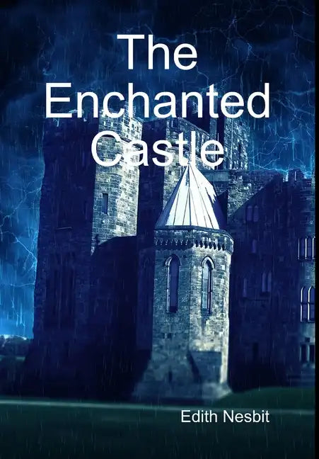 The Enchanted Castle - Hardcover