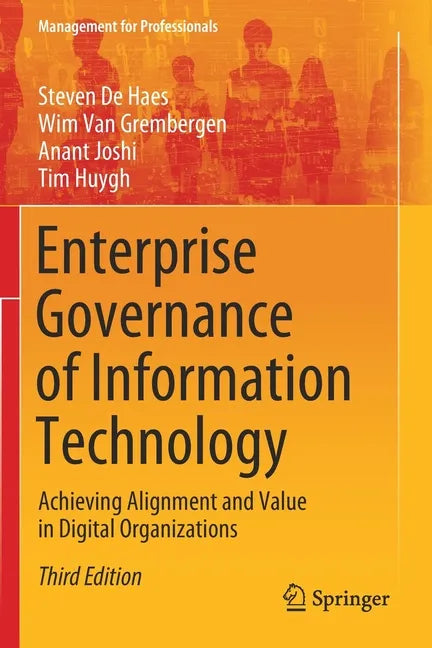 Enterprise Governance of Information Technology: Achieving Alignment and Value in Digital Organizations - Paperback