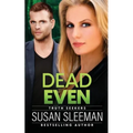 Dead Even: Truth Seekers - Book 6 - Paperback