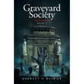 Graveyard Society: Book 3 This Was Your Life - Paperback