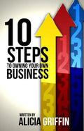 10 Steps to Owning Your Own Business - Paperback