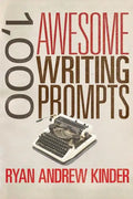 1,000 Awesome Writing Prompts - Paperback