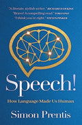 SPEECH! How Language Made Us Human - Paperback