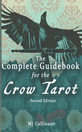The Complete Guidebook for the Crow Tarot: Second Edition - Paperback