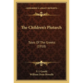 The Children's Plutarch: Tales Of The Greeks (1910) - Paperback