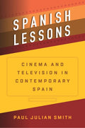Spanish Lessons: Cinema and Television in Contemporary Spain - Paperback