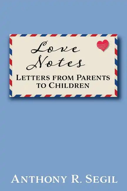Love Notes: Letters from Parents to Children - Paperback