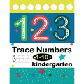 Trace Numbers 1-10 Kindergarten: Numbers 1-10 Trace & Write, Beginner Math Preschool Learning Books/ Tracing Workbook For Preschoolers, Activities For - Paperback