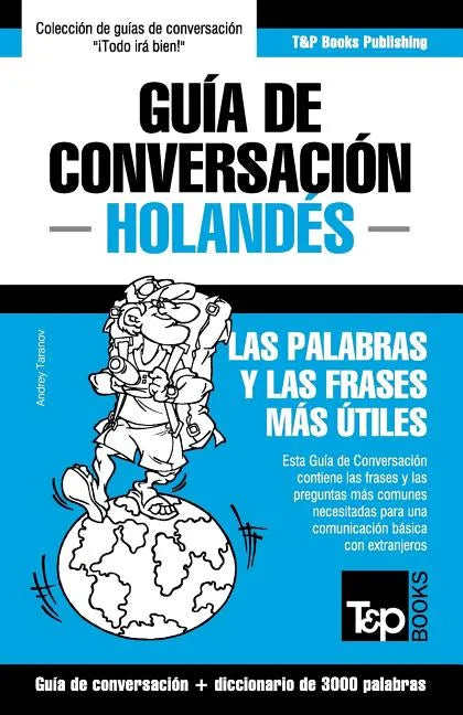 Guía de Conversación Español-Holandés y vocabulario temático de 3000 palabras - Paperback